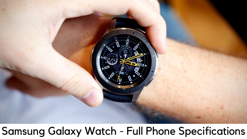 Samsung Galaxy Watch - Full Phone Specifications