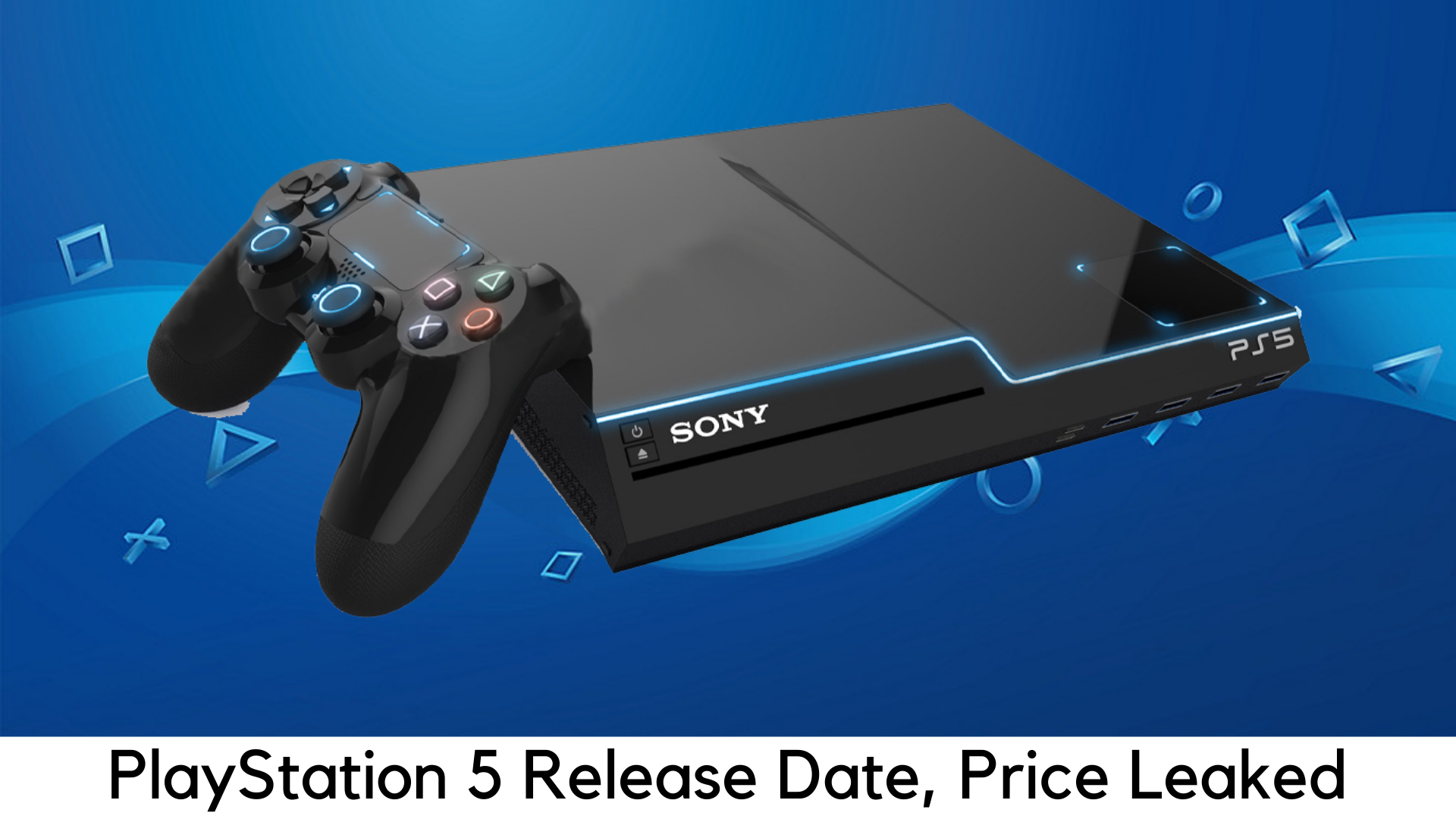 PS5 Price, Release Date Leaked