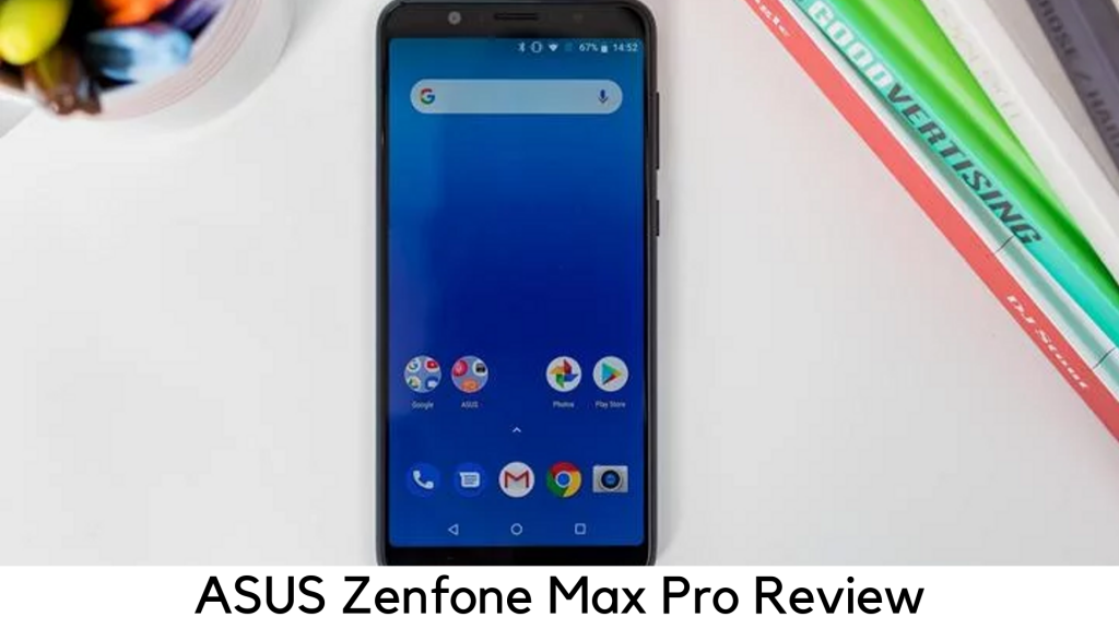 Asus Zenfone Max Pro Review