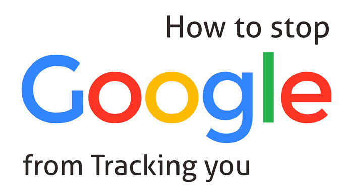 How To Stop Google From Tracking Your Location