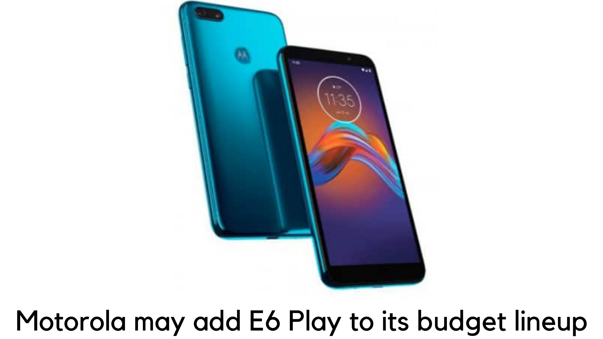 Motorola May Add Flashy Moto E6 Play to its Budget Lineup