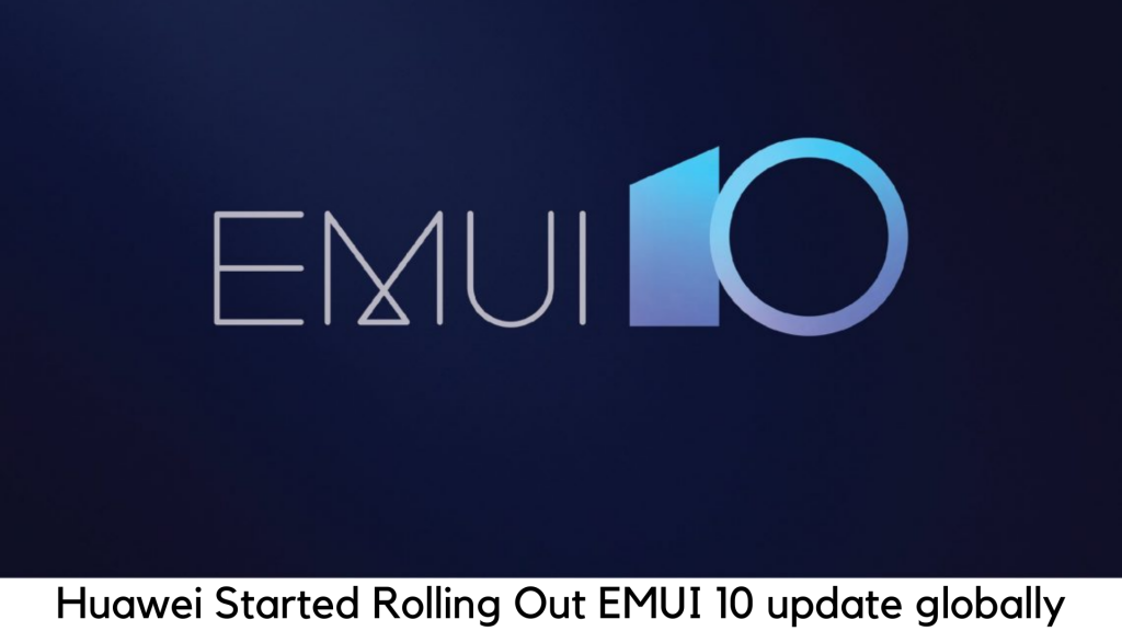 Huawei P30, Huawei P30 Pro Android 10-Based EMUI 10 Update Now Rolling Out