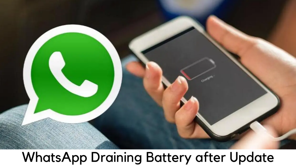 Whatsapp Update Drains Battery on Android Phones