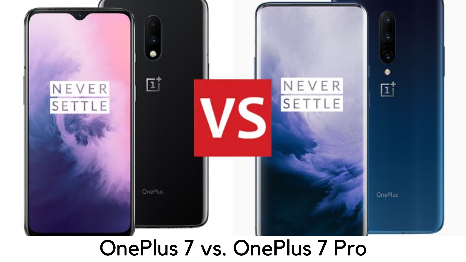 OnePlus 7 Pro vs. OnePlus 7