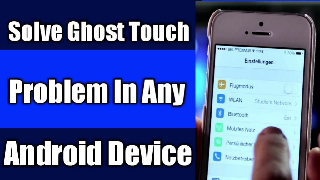 How to fix the Ghost Touch problem in Android phones?