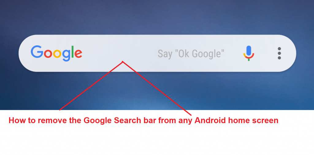How to remove the Google Search bar from any Android home screen