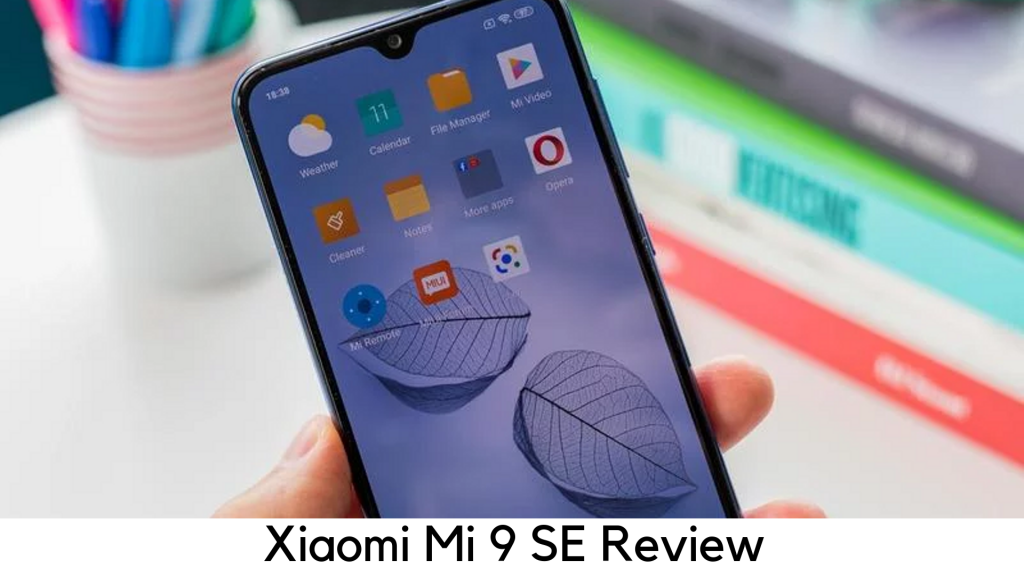 Xiaomi Mi 9 SE Review 