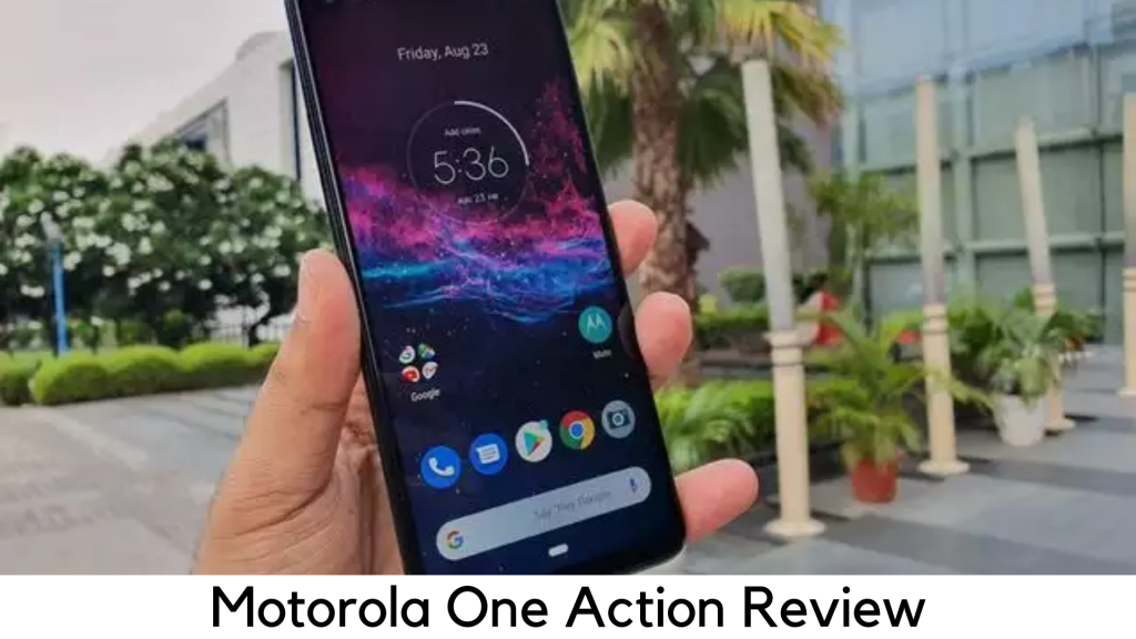 Motorola One Action Review