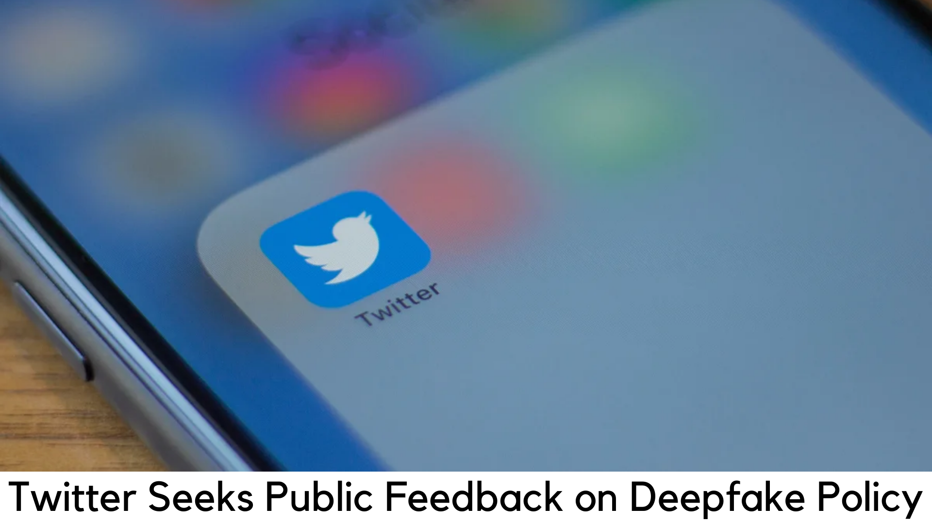 Twitter Wants Your Feedback on Its Deepfake Policy Plans