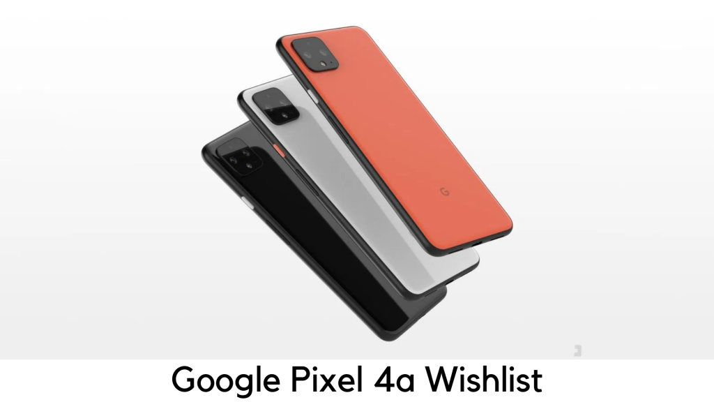Google Pixel 4a Wishlist