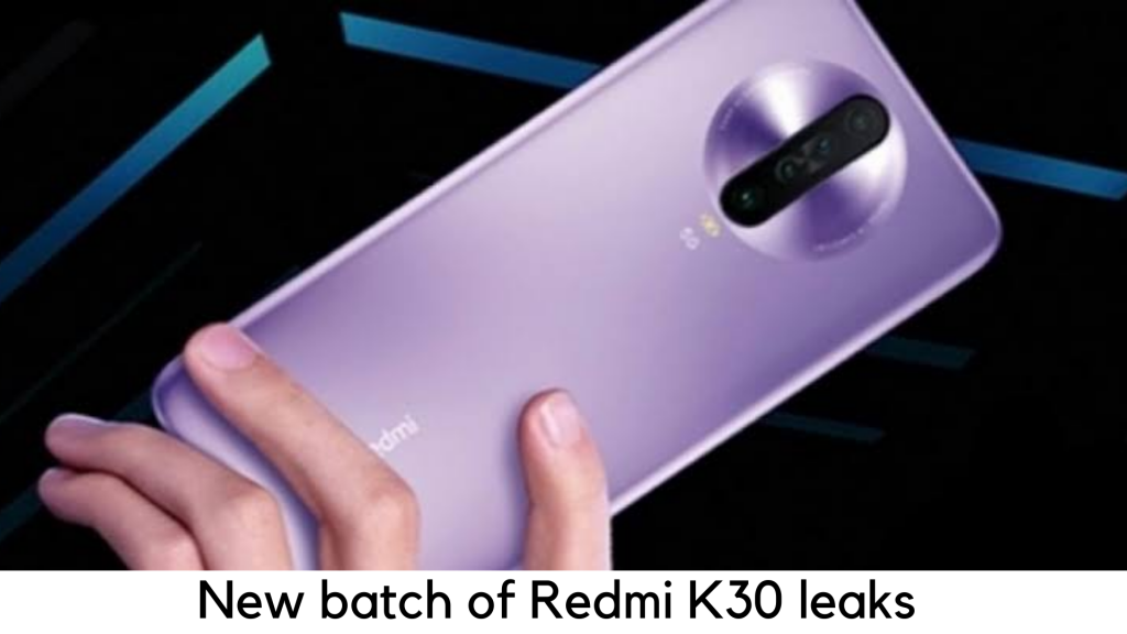 New Batch of Redmi K30 leaks: Official Renders of Front, Back and Info on Specs and Prices