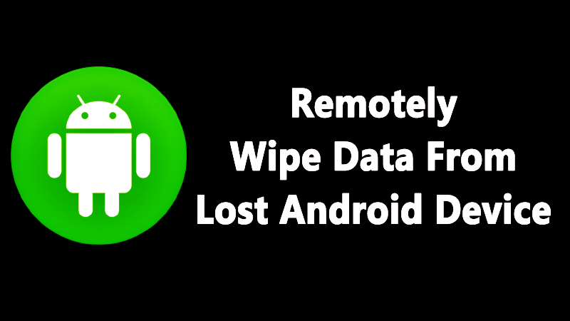 Remotely Wipe Data