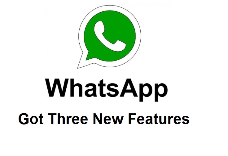 Three New Features Of Whatsapp